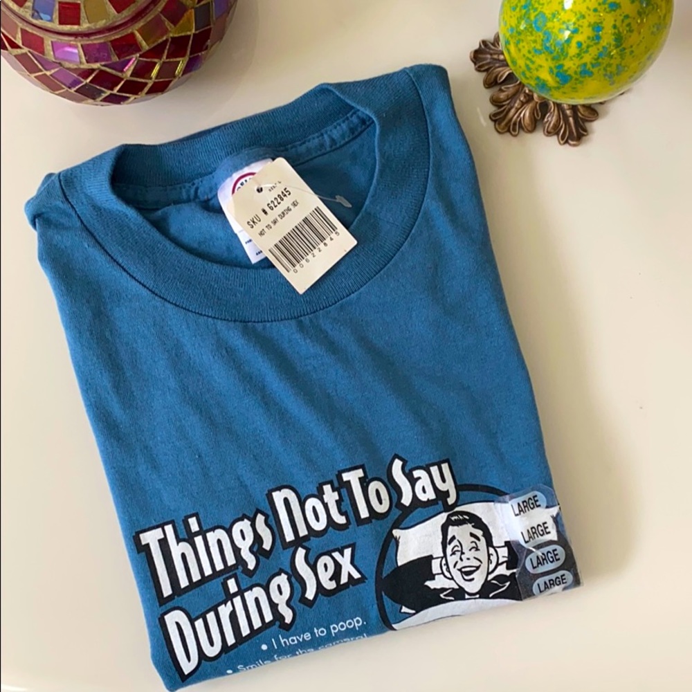 Things Not To Say During Sex T-Shirt